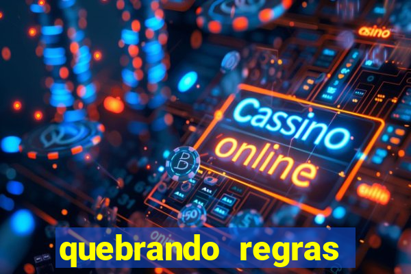 quebrando regras filme completo dublado mega filmes